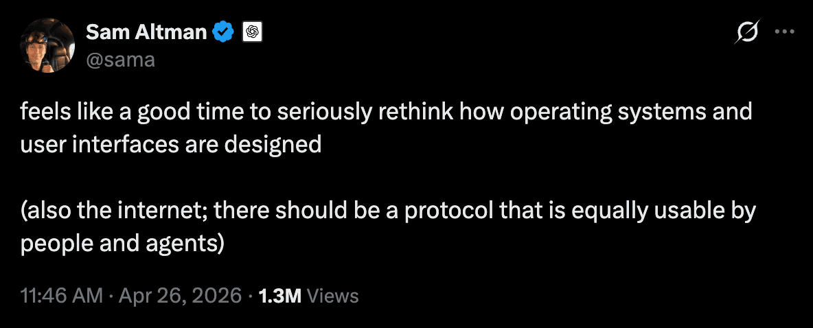 A Sam Altman post dated April 26, 2026 saying it feels like a good time to seriously rethink how operating systems and user interfaces are designed